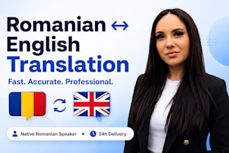 translate romanian to english and english to romanian professionally