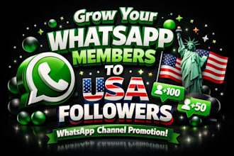 grow your whatsapp members to USA followers, whatsapp channel promotion