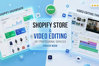 create shopify stores and edit professional videos