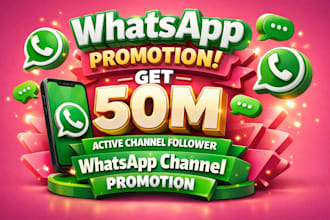 50m whatsapp channel boost whatsapp channel followers whatsapp channel promotion