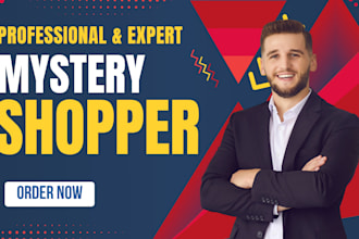 be your professional customer experience evaluator mystery shopper