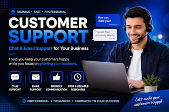 provide professional customer chat and email support for your business
