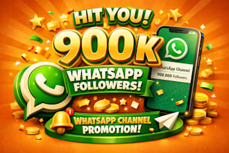 whatsapp promotion hit you 1m whatsapp followers whatsapp channel promotion