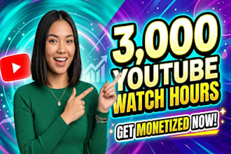 grow up 3000 youtube watch hours very high quality