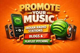 promote your music indian radio stations, blogs, and spotify playlist pitching