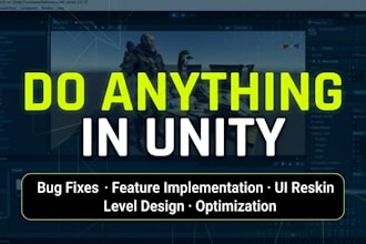 do anything in unity like bug fixing, UI reskin, and more