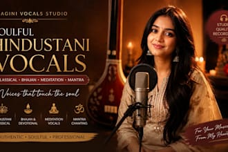 record soulful hindustani classical, custom ragas bhajan and meditation vocals