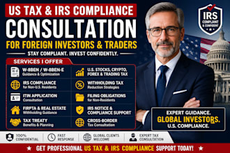 provide US tax and irs compliance consultation for foreign investors and traders