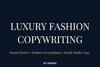 write luxury fashion copywriting and brand storytelling