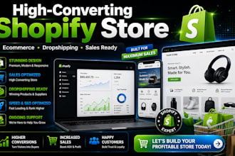 build a high converting shopify store for your ecommerce or dropshipping busines