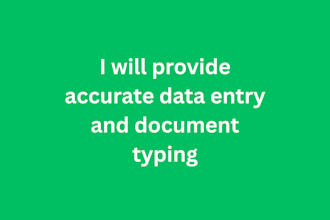 provide accurate data entry and document typing