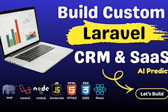 build a custom laravel CRM and saas applications