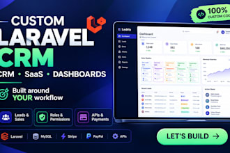 build a custom laravel CRM, saas or web application