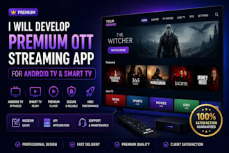 develop a premium ott streaming app for android TV and smart TV