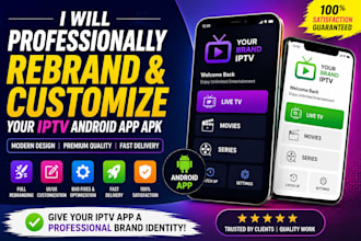 professionally rebrand and customize your iptv android app apk