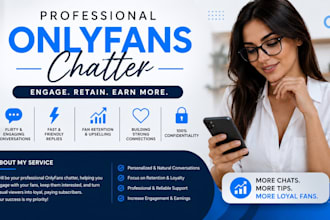 be your professional onlyfans chatter and boost engagement