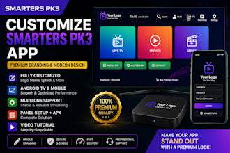 provide premium smarters pk3 customization and app branding