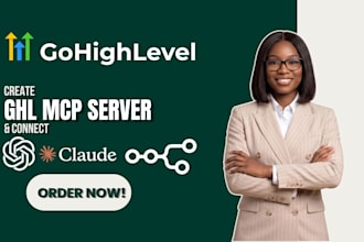 create a ghl mcp server and connect claude, chatgpt and n8n