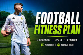 create a football fitness and conditioning plan