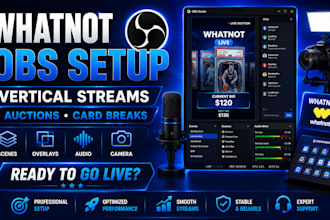 setup obs studio for whatnot vertical streams, auctions, and card breaks