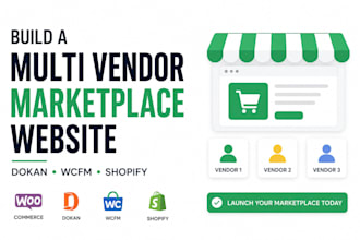 build multi vendor ecommerce marketplace website with dokan wcfm or shopify