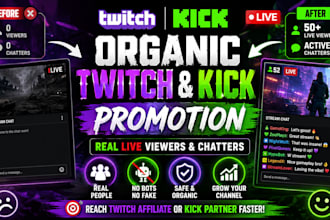 do organic twitch and kick promotion for live viewers and chatters