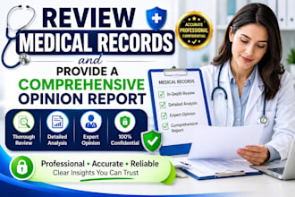 review medical records and provide a comprehensive opinion report