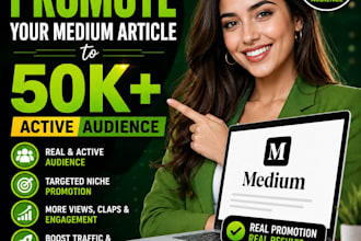 do massive medium article promotion for increase followers and engagement