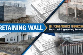 provide retaining wall rcc foundation and concrete design services