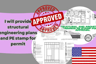 provide structural engineering plans and pe stamp for permit