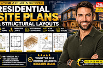 design residential site plans, foundation layouts and framing drawings