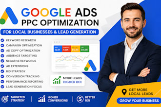 create and optimize google ads PPC for local businesses and lead generation