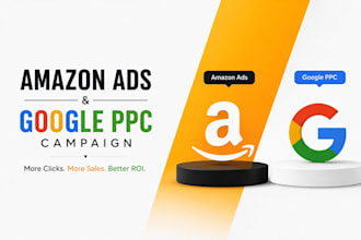 manage, scale or optimize amazon PPC and google ads for higher roas