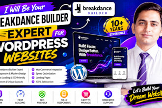 be your breakdance builder expert for wordpress website