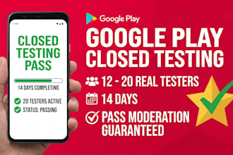 provide 12 to 20 testers for 14 days google play closed testing