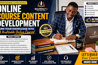 develop an original online course content, curriculum, and training materials