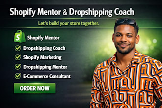 be your step by step shopify dropshipping mentor ecommerce coach for beginners