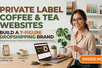 design private label coffee website 7 figure dropshipping tea brand website