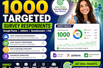 create google forms jotform questionnaire poll, 1000 targeted survey respondents