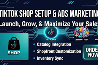 setup tiktokshop , run tiktokads and manage tiktok marketing