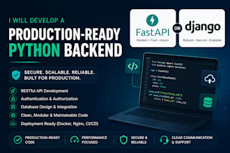develop a production ready python backend with fastapi or django