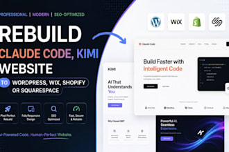 rebuild claude code kimi website to wordpress wix shopify or squarespace seo