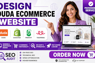 design duda ecommerce website goooten pod printify teespring seo audit
