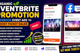 run organic eventbrite promotion, facebook event ads to boost ticket sales