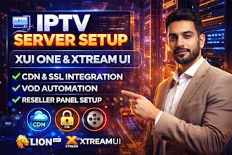 configure admin server, reseller panel, xtream UI, xui one, API integration, vod