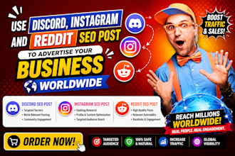 use discord, instagram and reddit seo post to advertise your business worldwide