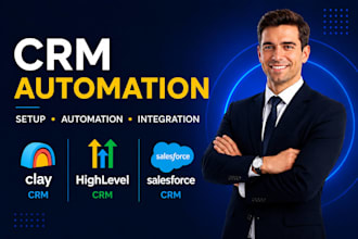 set up clay CRM, gohighlevel, and salesforce sales automation, lead management
