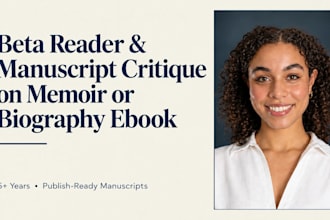 be your beta reader and manuscript critique on your memoir or biography ebook