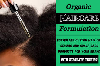 develop organic hair oils, serum and scalp care formulas for product development