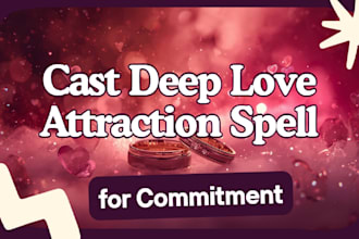 cast deep love attraction spell for commitment and marriage